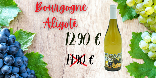 Offre de la semaine Bourgogne Aligoté